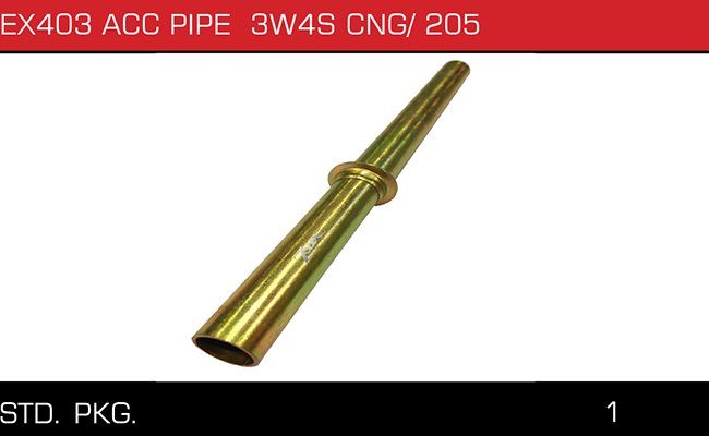 EX403 ACC PIPE 3W4S CNG 205